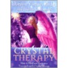 Crystal Therapy door Judith Lukomski