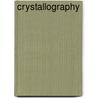 Crystallography door Nevil Story-Maskelyne