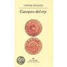 Cuerpos del Rey door Pierre Michon