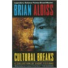 Cultural Breaks door Brian W. Aldiss