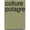 Culture Potagre by Henry Joseph Vercier