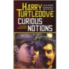 Curious Notions by Harry Turtledove
