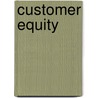 Customer Equity by Robert C. Blattberg
