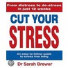 Cut Your Stress door Dr. Sarah Brewer