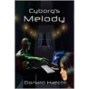Cyborg's Melody door Donald Hatch