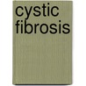 Cystic Fibrosis by David Michael Orenstein