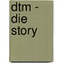Dtm - Die Story