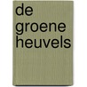 De groene heuvels by Jan Karon