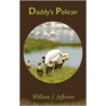 Daddy's Pelican by William J. Jefferson