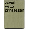 Zeven wijze prinsessen