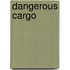 Dangerous Cargo