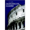 Dangerous Games by Joseph Baker Davis
