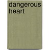 Dangerous Heart by Tracey Bateman