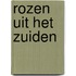 Rozen uit het Zuiden