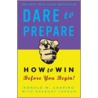 Dare to Prepare by Ronald M. Shapiro
