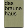 Das Braune Haus by Andreas Heusler