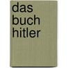 Das Buch Hitler by Matthias Uhl