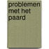 Problemen met het paard