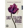 Das Tulpenvirus by Daniëlle Hermans