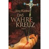 Das Wahre Kreuz door Jörg Kastner