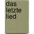 Das letzte Lied