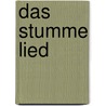 Das stumme Lied door Peter Robinson