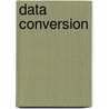 Data Conversion door Patricia Pulliam Phillips