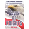 Dawn Of Knights by D.J. Baker