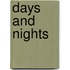 Days and Nights