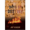 Days of Destiny door Jay Schein