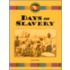 Days of Slavery