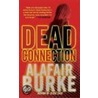 Dead Connection door Alafair S. Burke