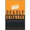 Deadly Cultures door Mark Wheelis