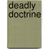 Deadly Doctrine