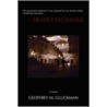 Deadly Exchange door Geoffrey M. Gluckman