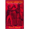 Deadly Medicine door Peter C. Mancall