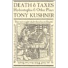 Death And Taxes door Tony Kushner