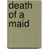 Death Of A Maid
