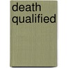 Death Qualified door Kate Wilhelm