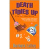 Death Tidies Up by Barbara Colley