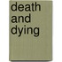 Death and Dying