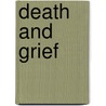 Death and Grief door Alan Wolfelt