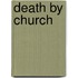 Death by Church