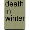 Death in Winter door Michael Jan Friedman