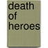 Death of Heroes