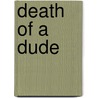 Death of a Dude door Rex Stout