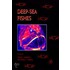 Deep-Sea Fishes