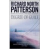 Degree Of Guilt by Richard North Patterson