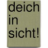 Deich in Sicht! door Bernd Flessner