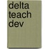 Delta Teach Dev